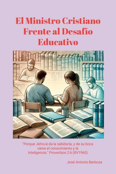 El Ministro Cristiano Frente al Desafío Educativo