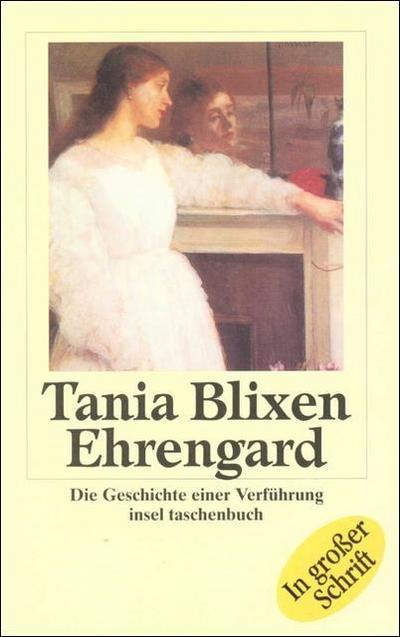 Ehrengard: Die Geschichte einer Verführung (insel taschenbuch) - Tania Blixen
