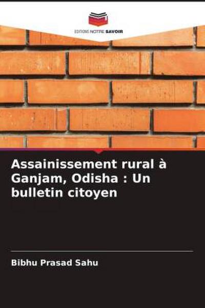 Assainissement rural à Ganjam, Odisha : Un bulletin citoyen