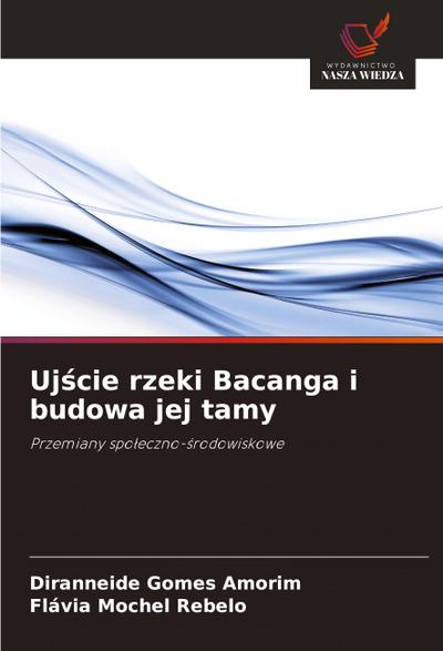 Uj¿cie rzeki Bacanga i budowa jej tamy
