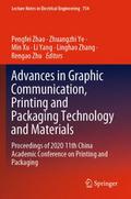 Advances in Graphic Communication, Printing and Packaging Technology and Materials