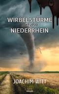 Wirbelstürme über dem Niederrhein