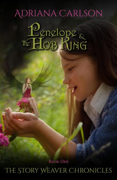 Penelope and the Hob King (The Story Weaver Chronicles, #1)