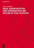 Sein, Signifikation und Erkenntnis bei Wilhelm von Ockham