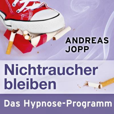 Nichtraucher bleiben, Audio-CD - Andreas Jopp