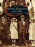 Florida Railroads in the 1920’s