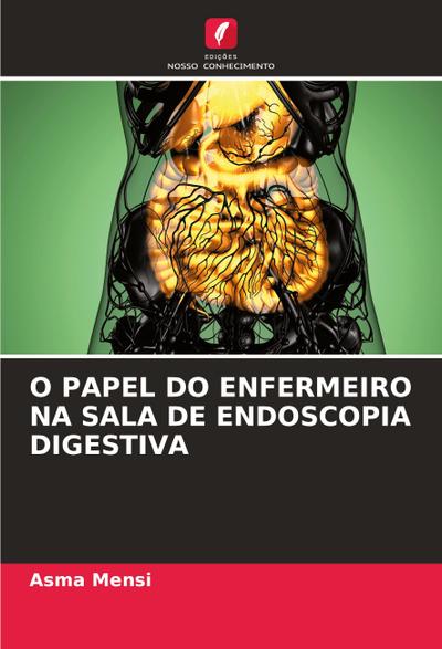 O PAPEL DO ENFERMEIRO NA SALA DE ENDOSCOPIA DIGESTIVA