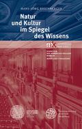 Natur und Kultur im Spiegel des Wissens