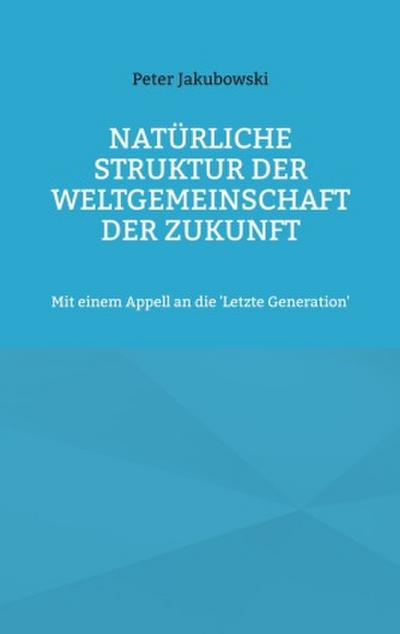 Natürliche Struktur der Weltgemeinschaft der Zukunft