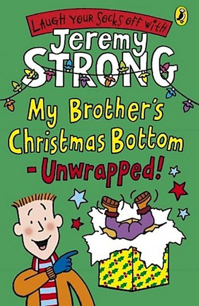 My Brother's Christmas Bottom - Unwrapped! - Jeremy Strong