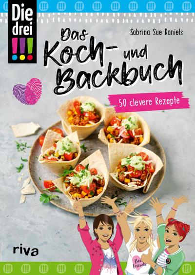 Die drei !!! - Das Koch- und Backbuch