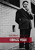 Thomas Wolfe: Complete Works