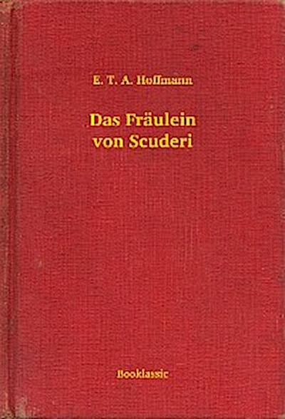 Das Fräulein von Scuderi