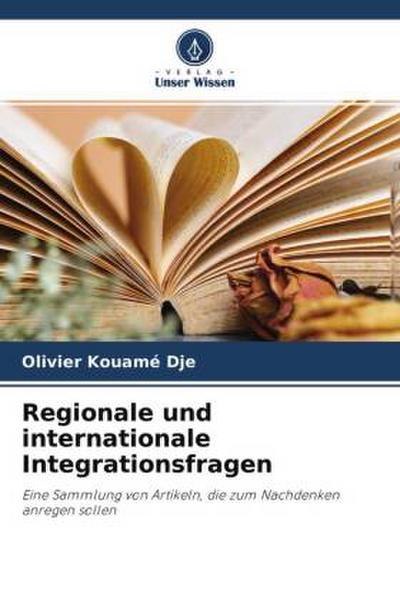 Regionale und internationale Integrationsfragen