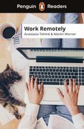 Penguin Readers Level 5: Work Remotely (ELT Graded Reader)