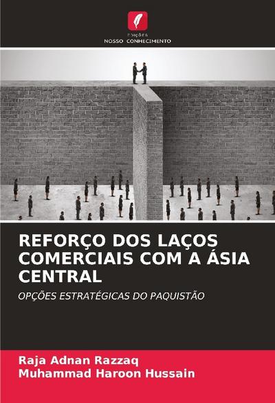 REFORÇO DOS LAÇOS COMERCIAIS COM A ÁSIA CENTRAL