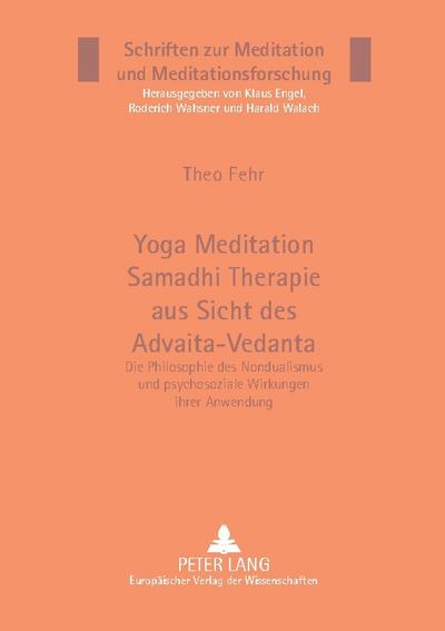 Yoga Meditation Samadhi Therapie aus Sicht des Advaita-Vedanta