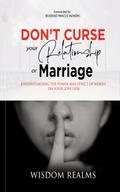 Don’t Curse Your Relationship or Marriage