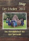 Stog - Der Schober 2015: Das Heimatjahrbuch aus dem Spreewald