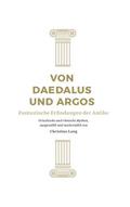 Von Daedalus und Argos, 6 Teile