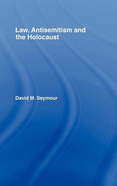 Law, Antisemitism and the Holocaust