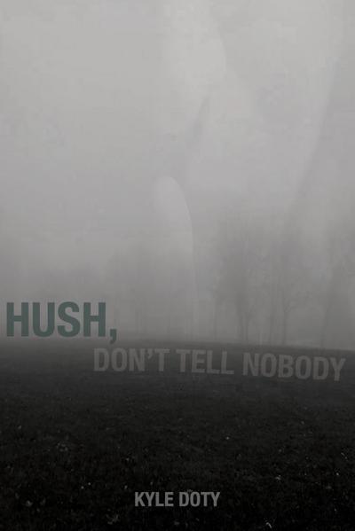 Hush, Don’t Tell Nobody