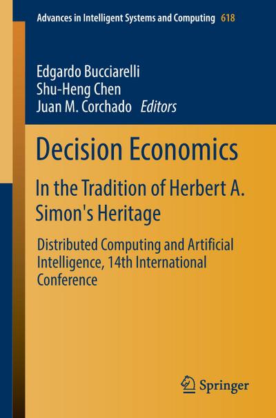 Decision Economics: In the Tradition of Herbert A. Simon’s Heritage