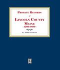 Probate Records of Lincoln County, Maine, 1760-1800