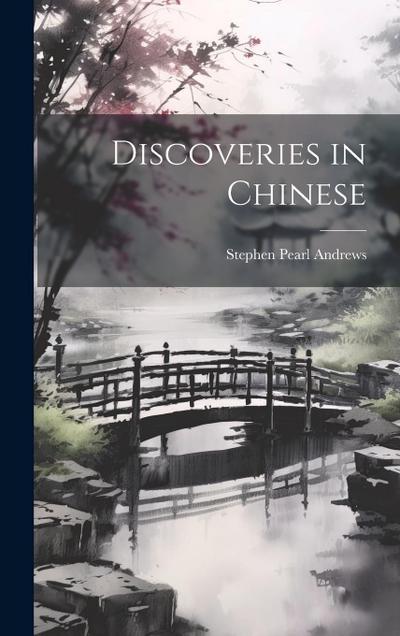 Discoveries in Chinese