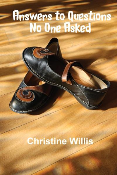 Willis, C: Answers to Questions No One Asked