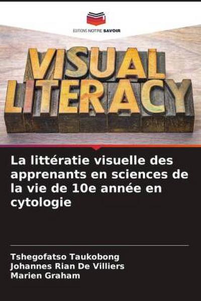 La littératie visuelle des apprenants en sciences de la vie de 10e année en cytologie