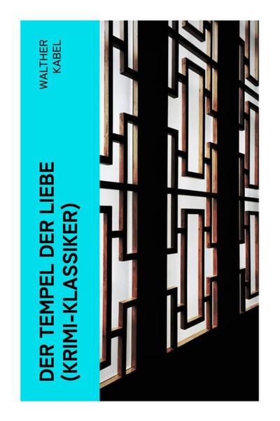Der Tempel der Liebe (Krimi-Klassiker)