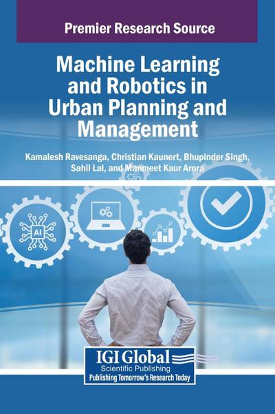 Machine Learning and Robotics in Urban Planning and Management