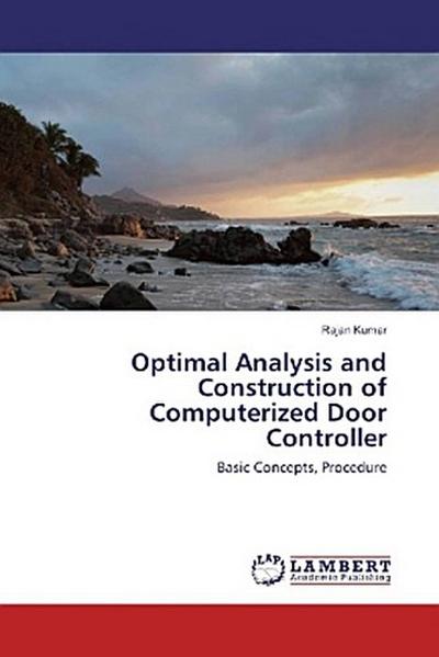 Optimal Analysis and Construction of Computerized Door Controller