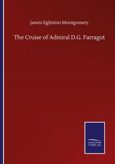 The Cruise of Admiral D.G. Farragut