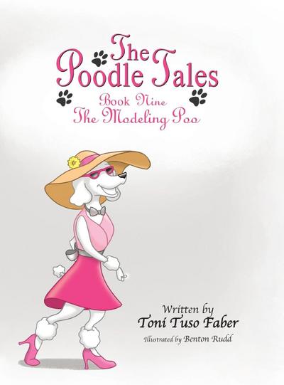 The Poodle Tales: Book Nine: The Modeling Poo