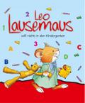 Leo Lausemaus will nicht in den Kindergarten