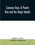 Common trees of Puerto Rico and the Virgin Islands