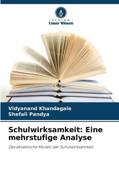 Schulwirksamkeit: Eine mehrstufige Analyse