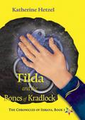 Tilda and the Bones of Kradlock (The Chronicles of Issraya, #3)