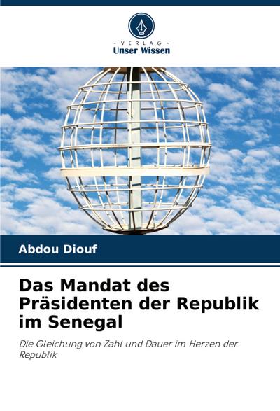 Das Mandat des Präsidenten der Republik im Senegal