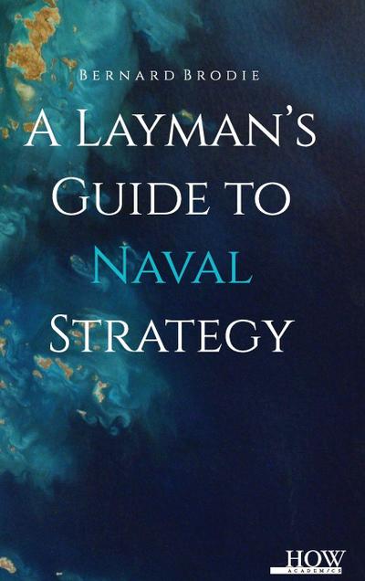 A Layman’S Guide To Naval Strategy