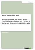 Analyse der Studie von Margrit Stamm ’Dropouts am Gymnasium.Eine empirische Studie zum Phänomen des Schulabbruchs’