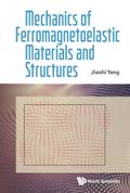 MECHANICS OF FERROMAGNETOELASTIC MATERIALS AND STRUCTURES
