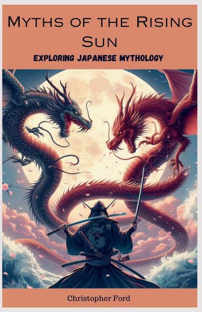 Myths of the Rising Sun