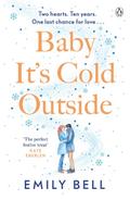 Baby It’s Cold Outside