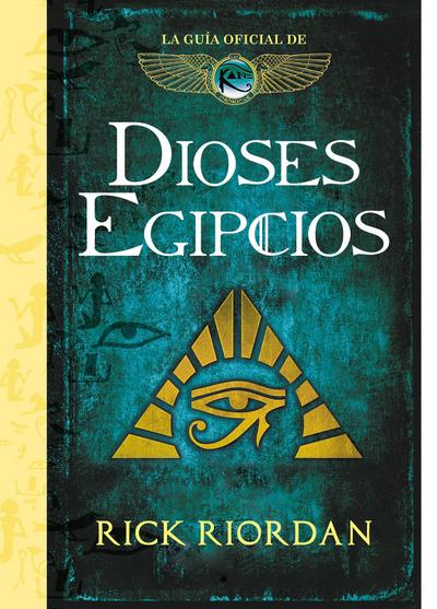 Dioses Egipcios: La Guía Oficial de Las Crónicas de Kane / Brooklyn House Magician’s Manual