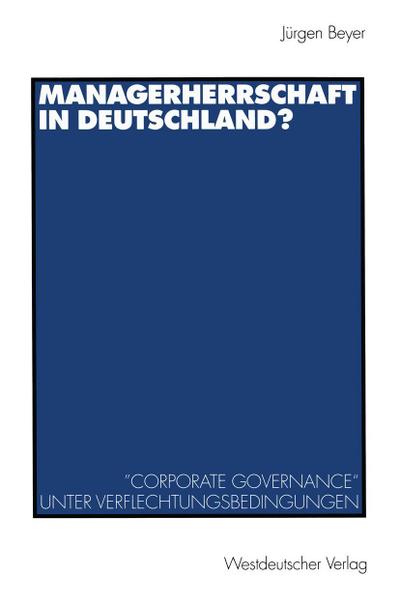 Managerherrschaft in Deutschland?