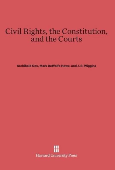 Civil Rights, the Constitution, and the Courts