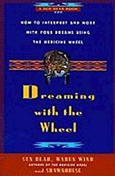 Dreaming With the Wheel